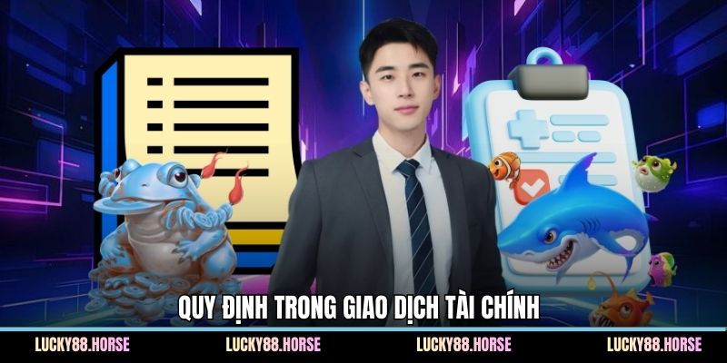 Quy định trong giao dịch tài chính 